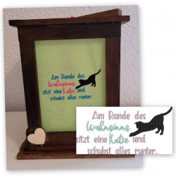 Stickserie - Spruch "Am Rande des Wahnsinns sitzt eine Katze/ein Kater und schubst alles runter."